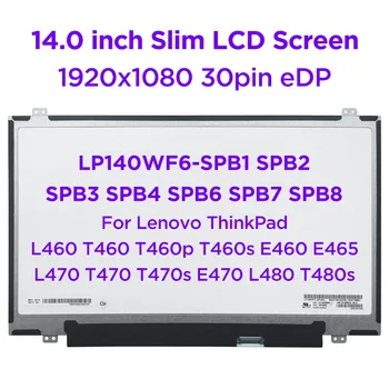 14.0 Klēpjdatoru LCD Ekrāna LP140WF6 SPB1 SPB2 SPB3 SPB4 SPB6 SPB7 SPB8 Lenovo ThinkPad T460 T470 T480 E465 IPS 1920x1080 30pin