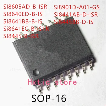 10PCS SI8605AD-B-ISR SI8640ED-B-IR SI8641BB-B-IR SI8641EC-B-IS1R SI8445-B-ISR SI8901D-A01-GS SI8441AB-D-ISR SI8445BB-D-IR IC