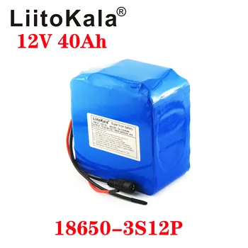 LiitoKala 12V 40Ah 3S12P 11.1 V 12,6 V Litija Akumulatoru Inverter Xenon Lukturi, Saules Ielā Light Ekskursijas, Automašīnu Utt.