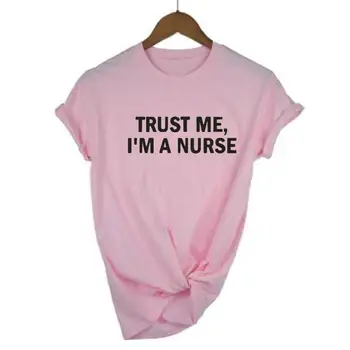 Kokvilnas T Modes Ticiet Man es esmu Medmāsa Drukāt Tee Kreklu Femme Vasaras Īsām Piedurknēm T Krekls Sievietēm, Topi Gadījuma Camiseta Mujer